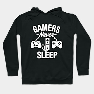 Gamers never sleep Hoodie